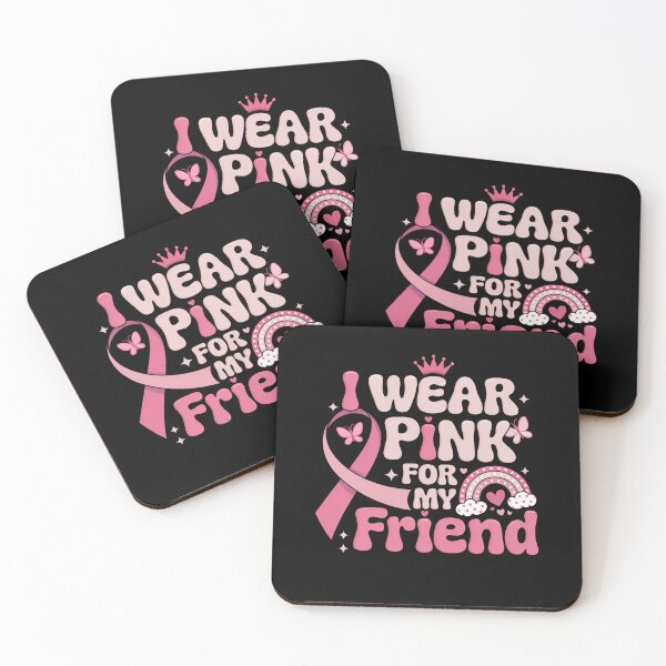 Item preview, I Wear Pink For My Friend Breast Cancer Awareness designed and sold by JonGogue.