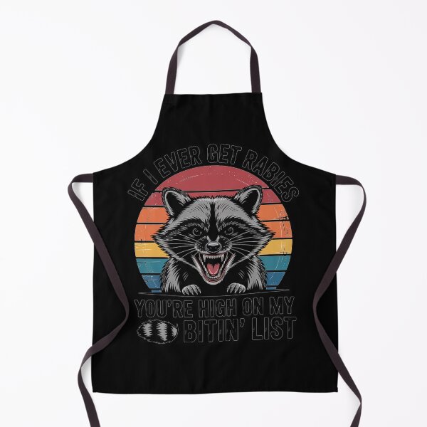 Item preview, If I Ever Get Rabies You'Re High On My Bitin' List designed and sold by JonGogue.