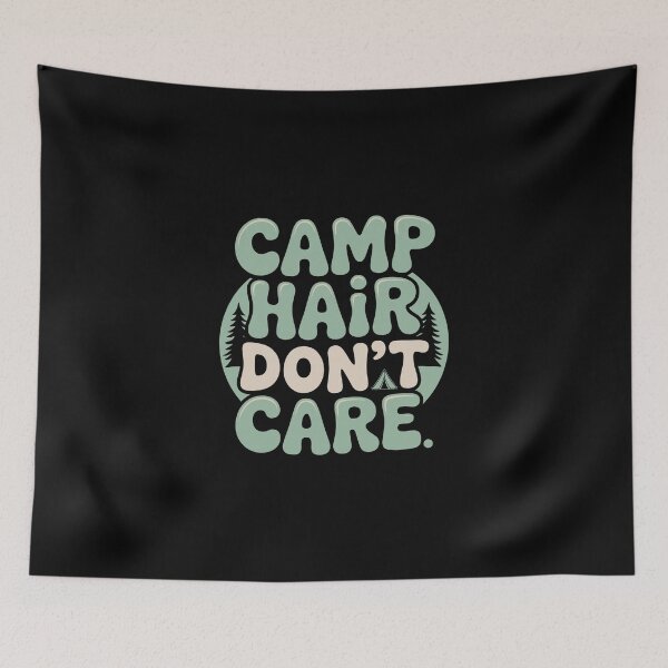 Item preview, Camp Hair Don't Care designed and sold by jkrphoto.