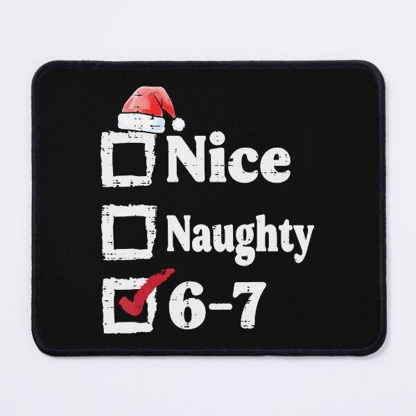 Item preview, Nice Naughty 6 7 Meme 67 Christmas Six Seven Xmas designed and sold by DouglasChoosen.