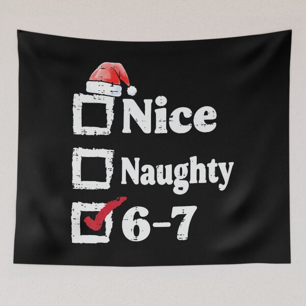 Item preview, Nice Naughty 6 7 Meme 67 Christmas Six Seven Xmas designed and sold by DouglasChoosen.