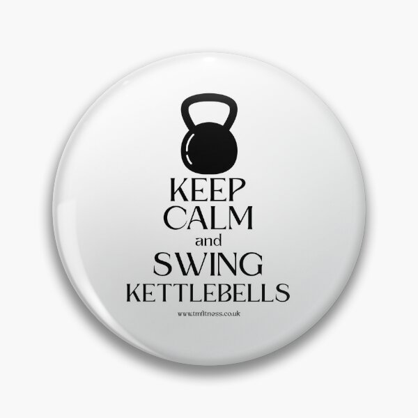 Item preview, Keep Calm: Swing Kettlebells designed and sold by TMFitness.