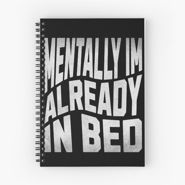 Item preview, Minimalist Text, mentally im already in bed. designed and sold by BloodyTeapot.