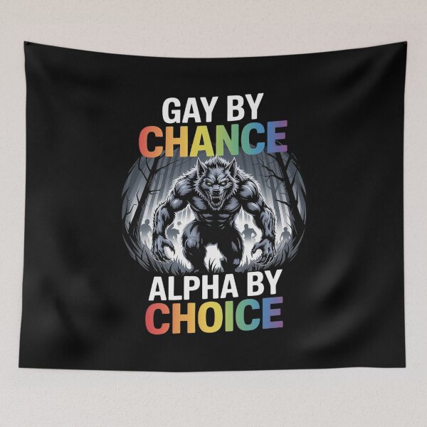 Item preview, Gay By Chance Alpha Choice Wolf Alpha LGBTQ Saying  designed and sold by NeomiStoreSS.
