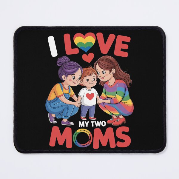 Item preview, I Love My Two Moms LGBT Lesbian Mother Mommy Son Daughter  designed and sold by HuValverdeArt.