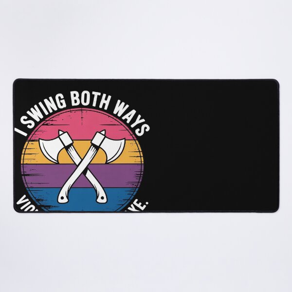 Item preview, I Swing Both Ways Violently With An Axe Bisexual  designed and sold by GGrizeldaRivas.