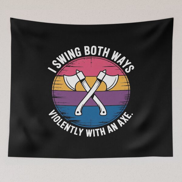 Item preview, Soy bisexual y me muevo violentamente en ambos sentidos con un hacha designed and sold by GGrizeldaRivas.