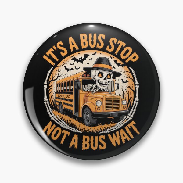 Item preview, It’s a Bus Stop Not a Bus Wait – Halloween Bus Driver  designed and sold by MicanCuteStore.