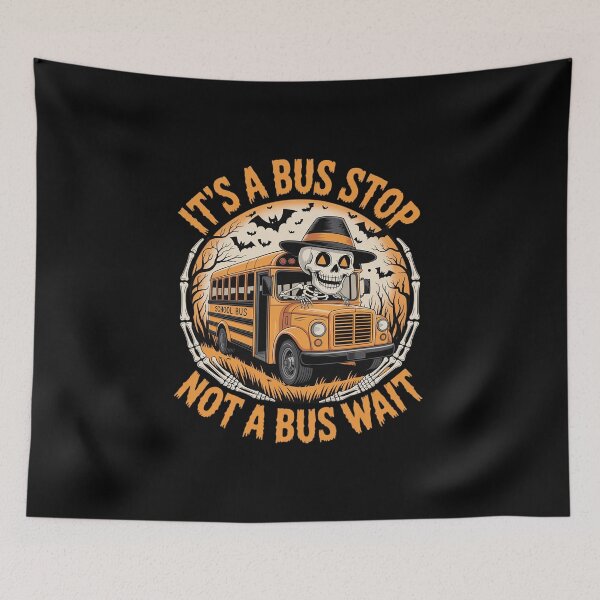 Item preview, It’s a Bus Stop Not a Bus Wait – Halloween Bus Driver  designed and sold by MicanCuteStore.