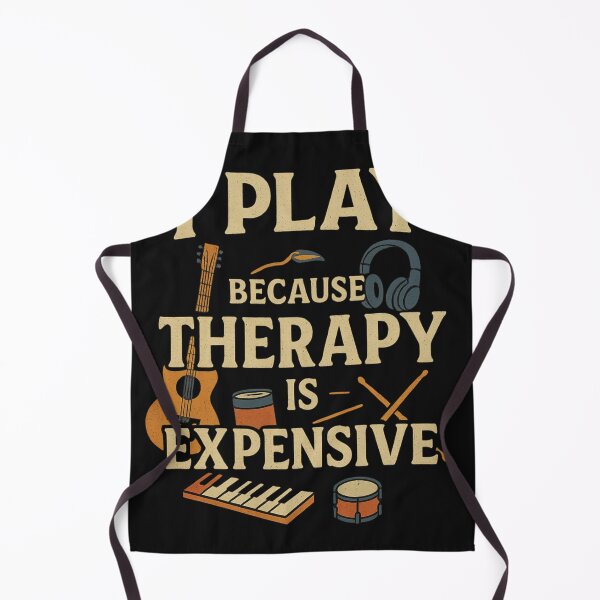 Item preview, I Play Because Therapy Is Expensive – Funny Music Lover Design designed and sold by Laughprints.