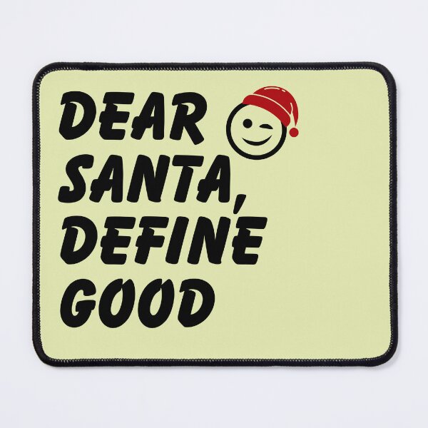 Item preview, Dear Santa Define Good – Funny Christmas Quote Design designed and sold by PrintandJoy.