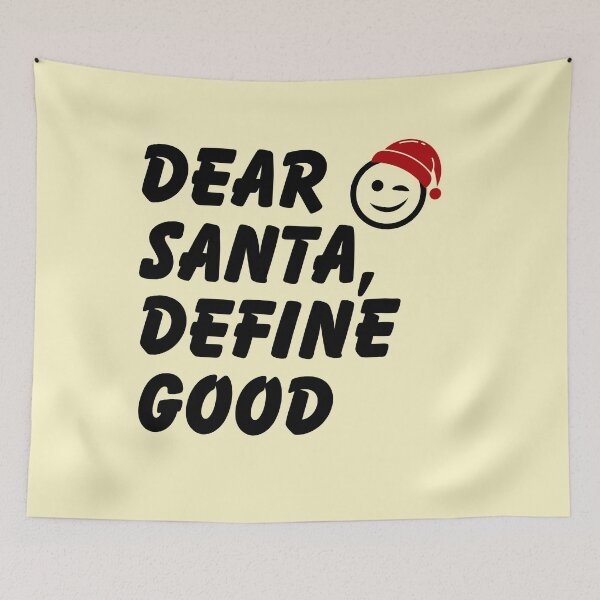 Item preview, Dear Santa Define Good – Funny Christmas Quote Design designed and sold by PrintandJoy.