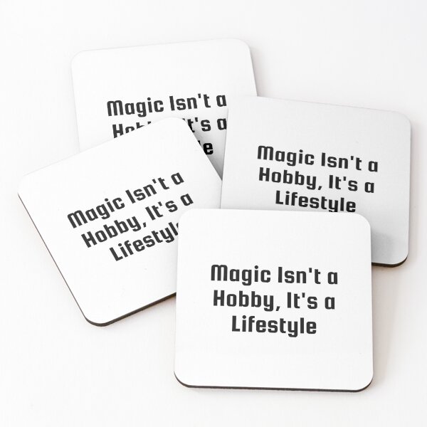Item preview, Magic Isn’t a Hobby, It’s a Lifestyle designed and sold by Ninjacatoff.
