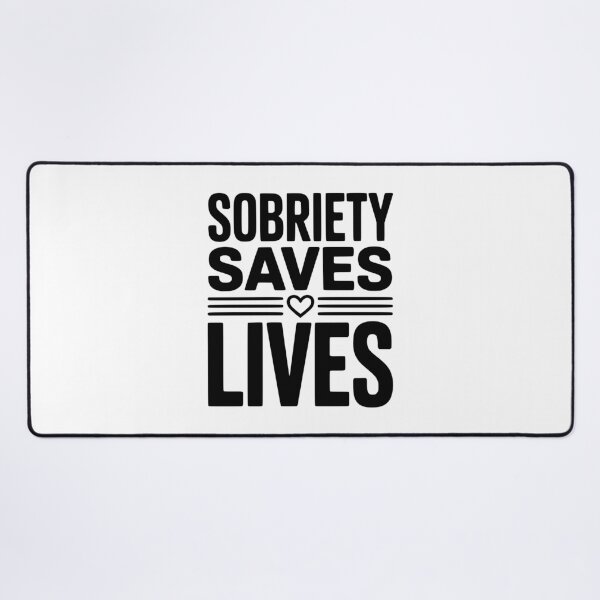 Item preview, Sobriety Saves Lives designed and sold by Frank Ring.
