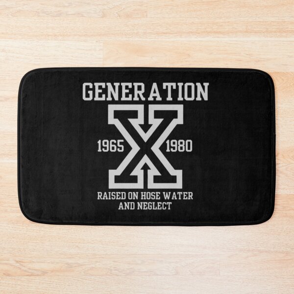 Item preview, Generation X – Raised on Hose Water and Neglect designed and sold by getpressedshirt.