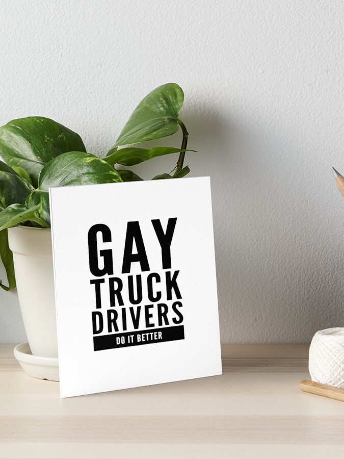 Gay Truck Drivers Do It Better by Bent Sentiment Essential T-Shirt for  Sale by bentsentiments