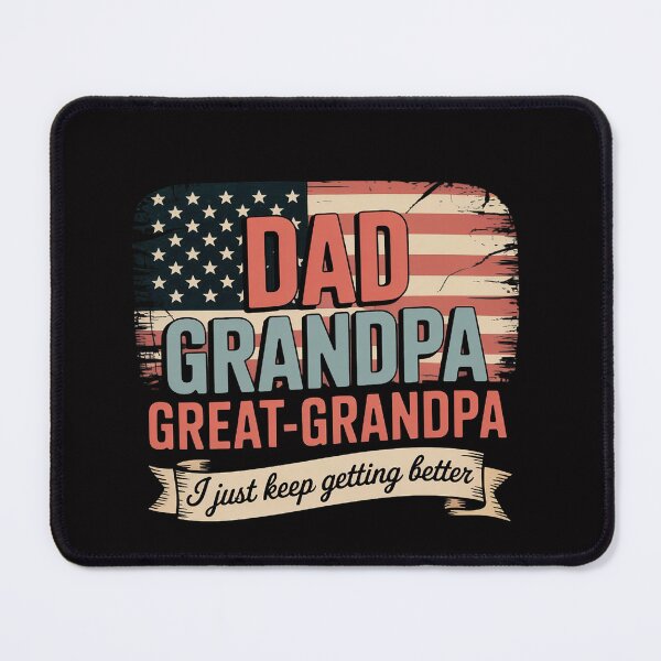 Item preview, Dad Grandpa Great Grandpa I Just Keep Getting Better designed and sold by ConceptThena.