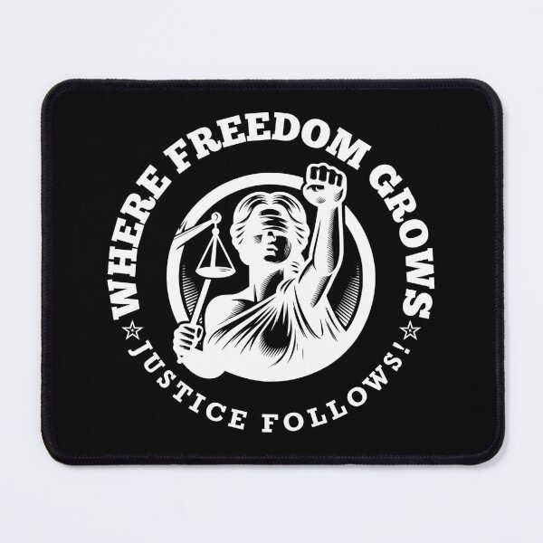 Item preview, Where Freedom Grows... Justice Follows! #1 designed and sold by ActOutTees.