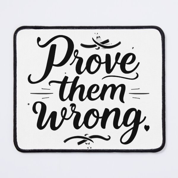 Item preview, Strong, centered black and white SVG “Prove them wrong”, athletic motivation for gym tees, posters, locker decals; scalable vector designed and sold by AlwaysHome.