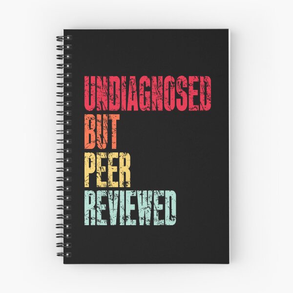 Item preview, Undiagnosed But Peer Reviewed designed and sold by Torionrad.