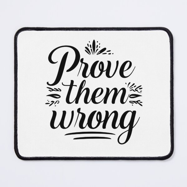 Item preview, Strong, centered black and white SVG “Prove them wrong”, athletic motivation for gym tees, posters, locker decals; scalable vector designed and sold by AlwaysHome.