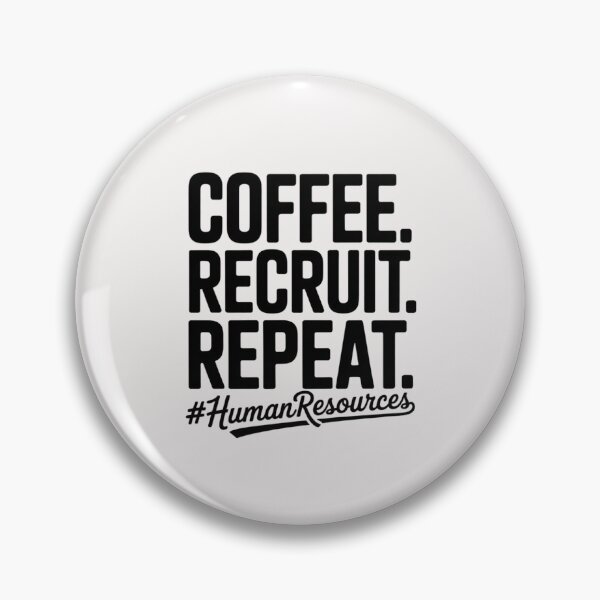 Item preview, Coffee Recruit Repeat HR Gift, Human Resources designed and sold by Silicula.