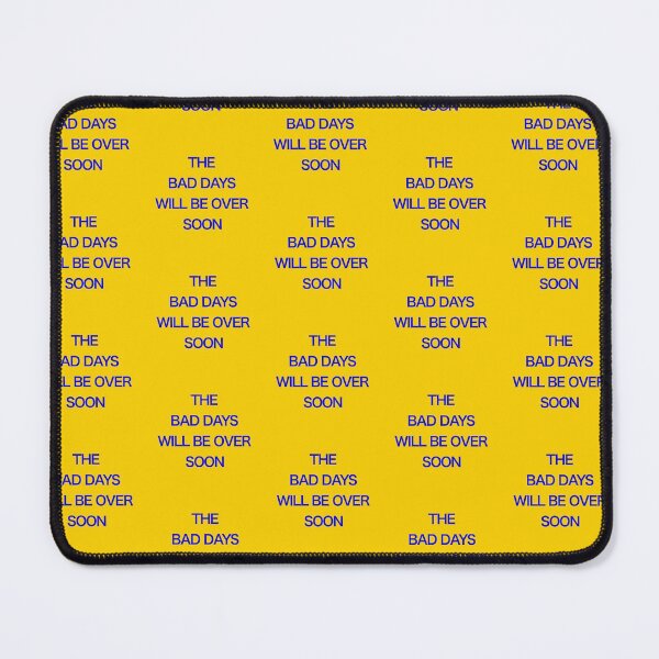 Item preview, “The Bad Days Will Be Over Soon” | Motivational Quote Art designed and sold by meepmeep52.