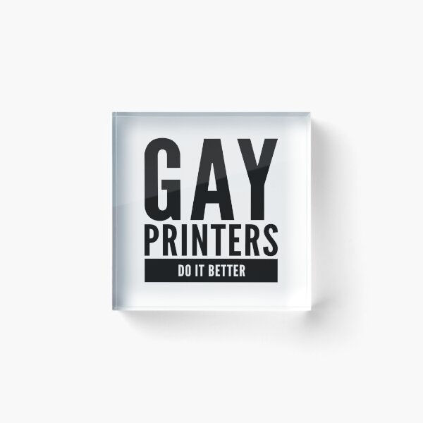 Item preview, Gay Printers Do It Better by Bent Sentiments designed and sold by bentsentiments.