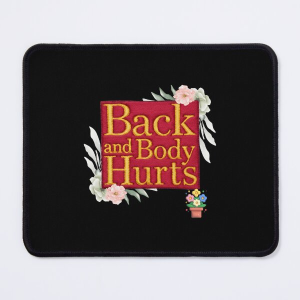 Item preview, Back and Body Hurts - Funny Gym Sarcastic Saying | Sore Muscles Sarcastic Humor Parody | Embroidered Style designed and sold by Cree8if.