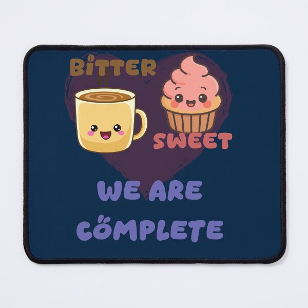 Item preview, Bitter & Sweet We Are Complete - Cute Valentine's Couple Design designed and sold by MAT33s.
