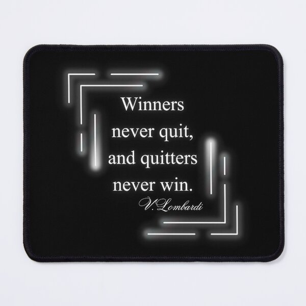 Item preview, Winners never quit, and quitters never win. short slogans, achieve,quotes, Lombardi, motivation, think, joyful ,cheerful, positive quote, christmas gift,festive, designed and sold by chipmuckdesignn.