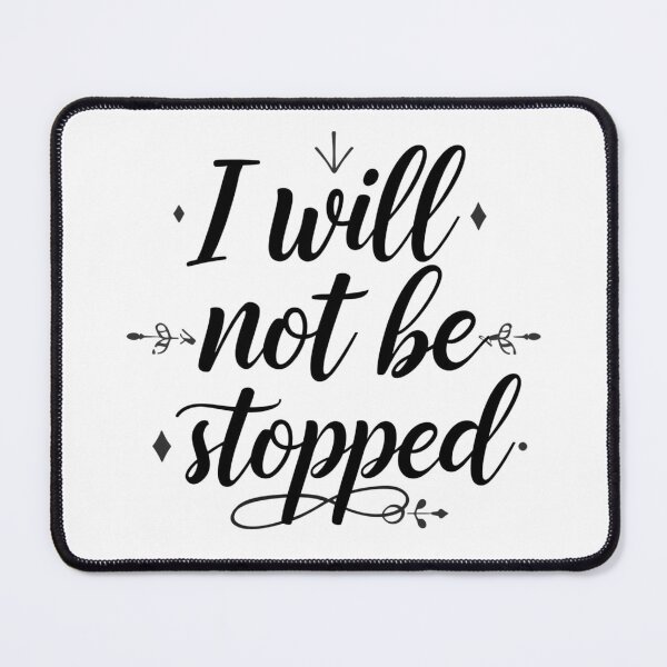 Item preview, Bold black and white SVG “I will not be stopped”, relentless mindset for athletes and entrepreneurs; perfect for tees and posters designed and sold by AlwaysHome.