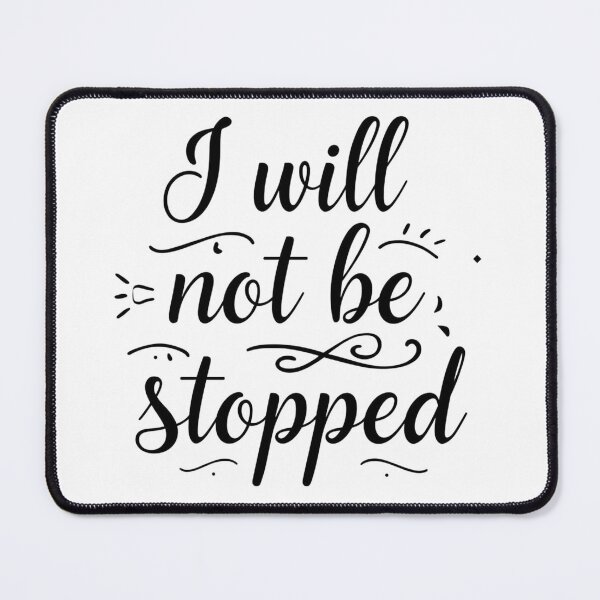 Item preview, Bold black and white SVG “I will not be stopped”, relentless mindset for athletes and entrepreneurs; perfect for tees and posters designed and sold by AlwaysHome.