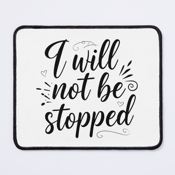 Item preview, Bold black and white SVG “I will not be stopped”, relentless mindset for athletes and entrepreneurs; perfect for tees and posters designed and sold by AlwaysHome.