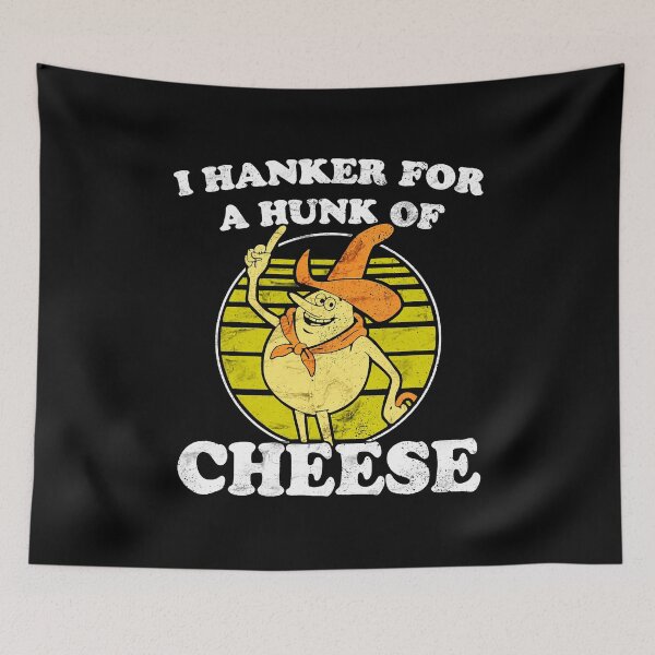 Item preview, I Hanker For A Hunk O' Cheese - Authentic Distressed designed and sold by cicolascageo.