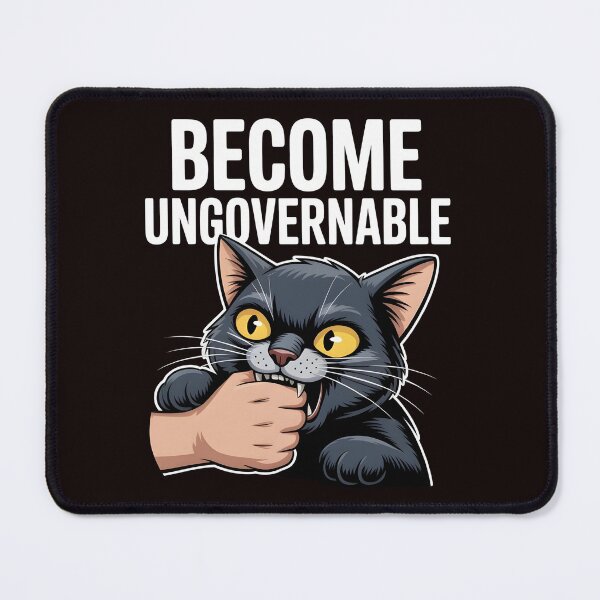 Item preview, Become Ungovernable Cat – Funny Black Cat Meme Design designed and sold by Redgiant87x.