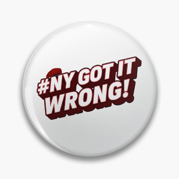 Item preview, #NY GOT IT WRONG designed and sold by DesignsNMSB.