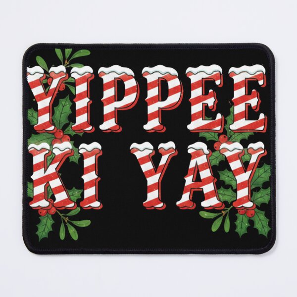 Item preview, Yippee Ki Yay designed and sold by svarupa.