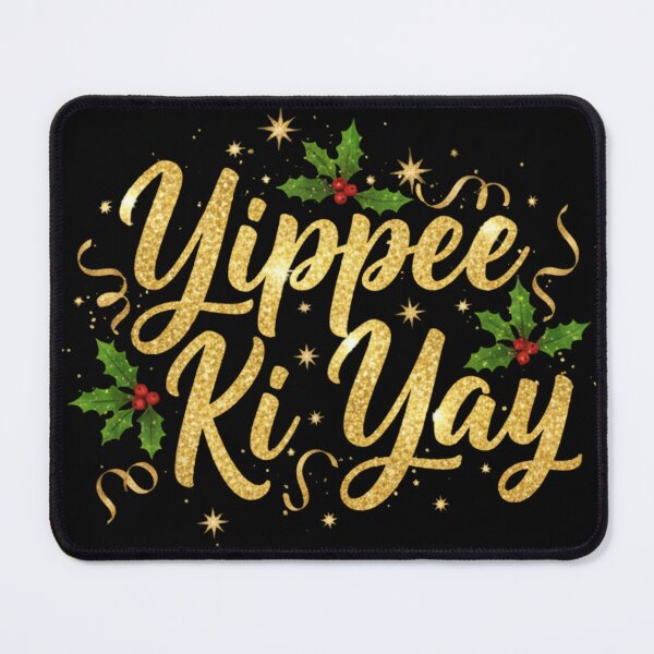 Item preview, Yippee Ki Yay designed and sold by svarupa.