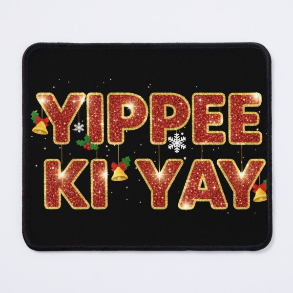 Item preview, Yippee Ki Yay designed and sold by svarupa.