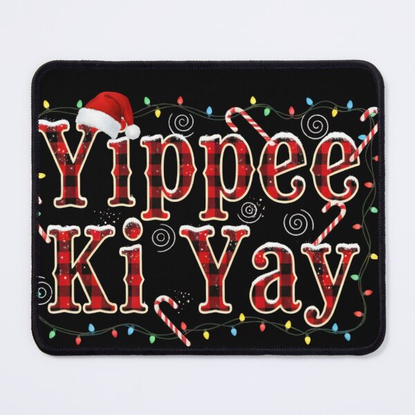 Item preview, Yippee Ki Yay designed and sold by svarupa.