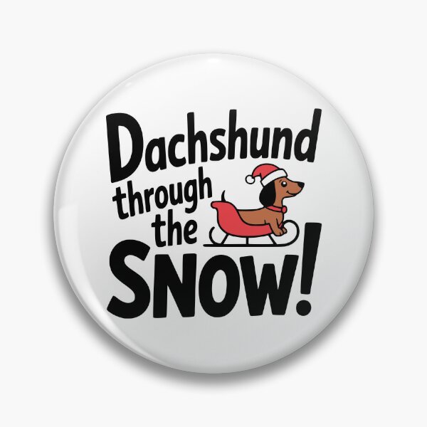 Item preview, Dachshund Through The Snow! Cute Christmas Dog Pun designed and sold by PMCreative.