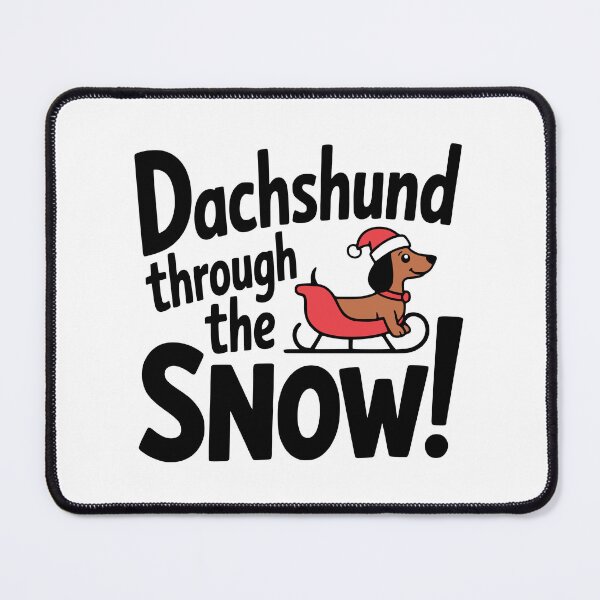Item preview, Dachshund Through The Snow! Cute Christmas Dog Pun designed and sold by PMCreative.