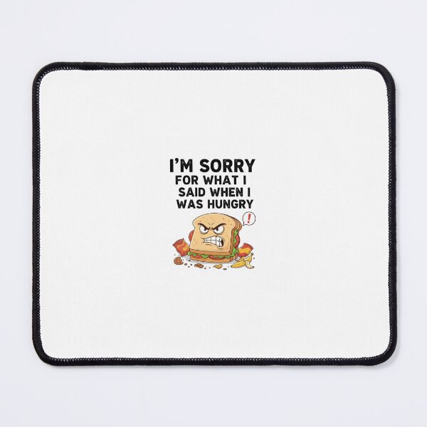 Item preview, Sorry for what I said when I was hungry designed and sold by Estudio101.