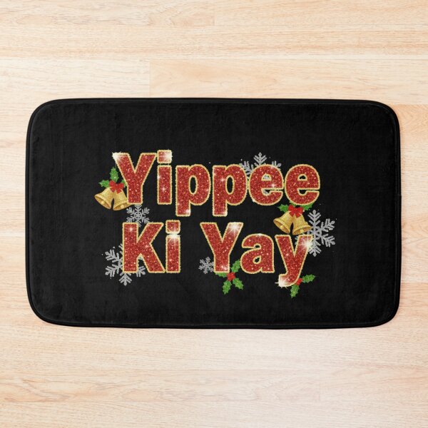 Item preview, Yippee Ki Yay designed and sold by svarupa.