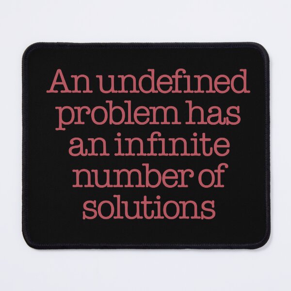 Item preview, An undefined problem has an infinite number of solutions. v.1 designed and sold by x1brett.