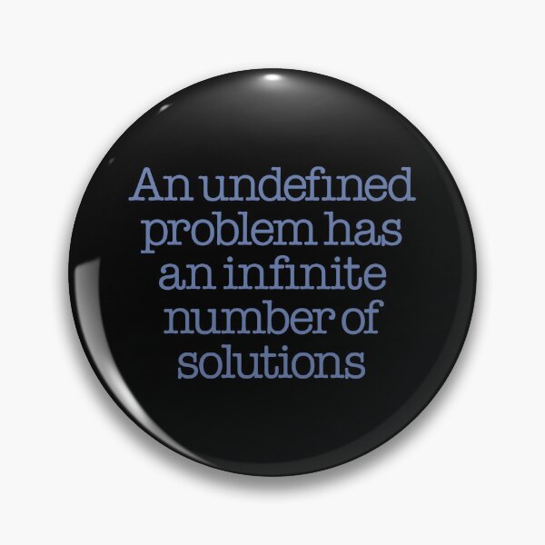 Item preview, An undefined problem has an infinite number of solutions. v.2 designed and sold by x1brett.