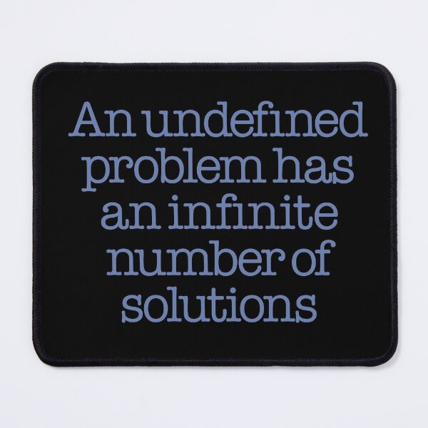 Item preview, An undefined problem has an infinite number of solutions. v.2 designed and sold by x1brett.