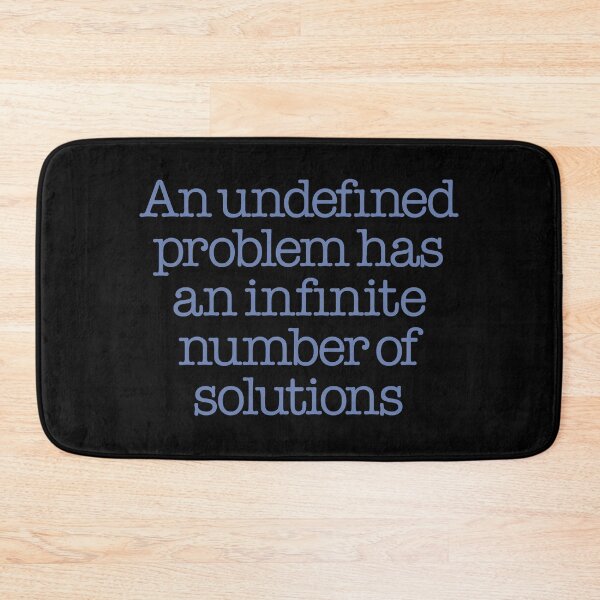 Item preview, An undefined problem has an infinite number of solutions. v.2 designed and sold by x1brett.