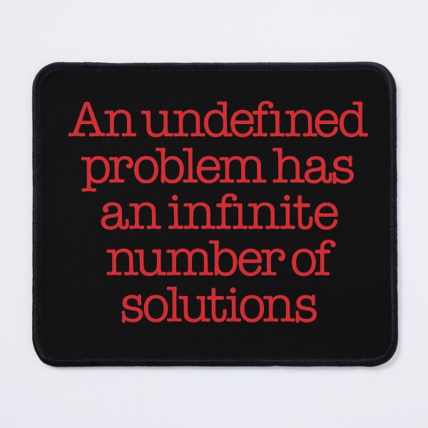 Item preview, An undefined problem has an infinite number of solutions. v.3 designed and sold by x1brett.